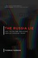 THE RUSSIA LIE